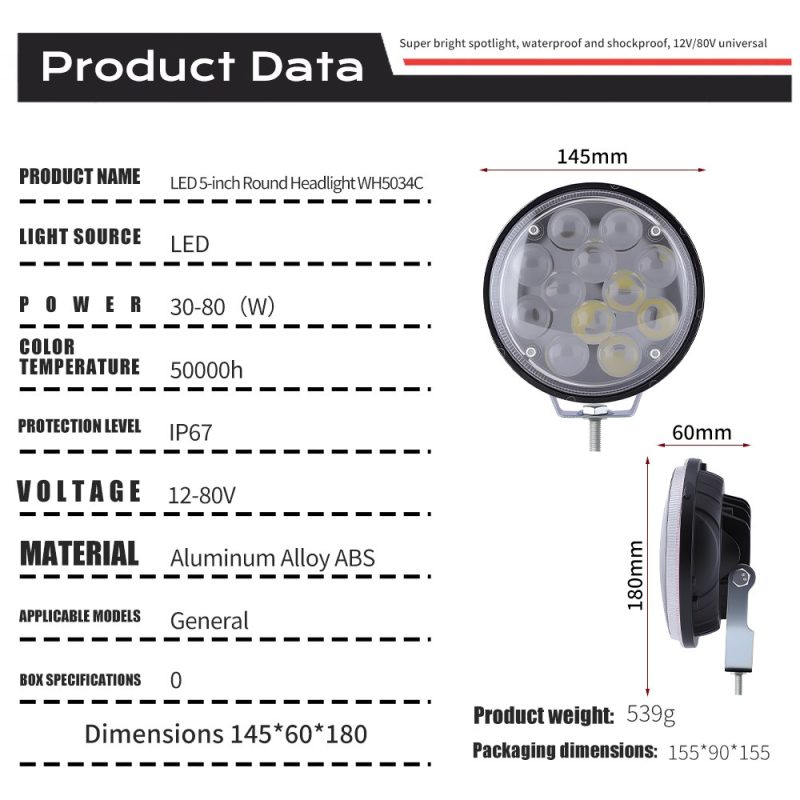 Wh5034C 5 Inch Round Led Headlight Specifications Dimensions Source specification graphic showing 30-80W, 12-80V, IP67, aluminum alloy ABS wording, 145mm, 60mm, 180mm, 539g, and packaging dimension references.